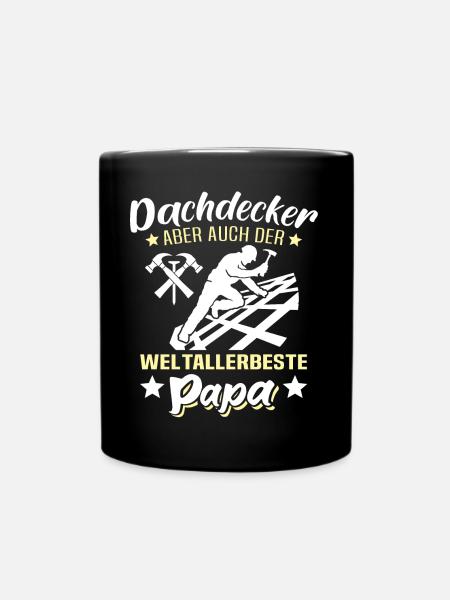 Dachdecker Papa Dachdecken Papas - Tasse einfarbig - Schwarz