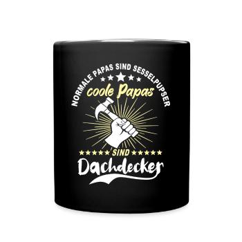 Papa Dachdecker Vater Dachdecken - Tasse einfarbig - Schwarz - Vorne