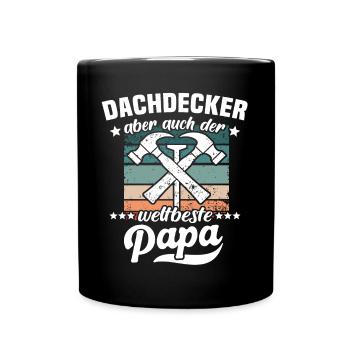 Papa Dachdecker Vater Dachdecken - Tasse einfarbig - Schwarz - Vorne