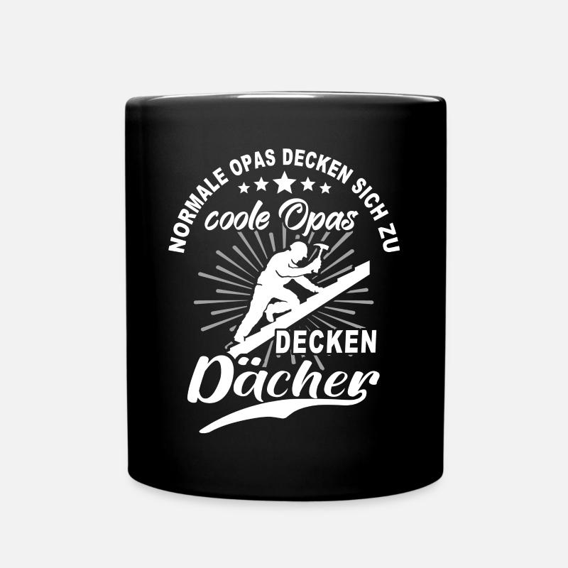 Dachdecker Opa Dachdecken Opas - Tasse einfarbig - Schwarz