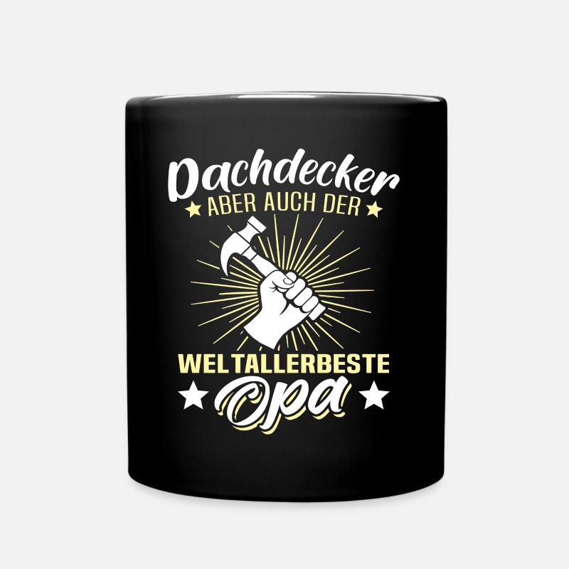 Dachdecker Opa Dachdecken Opas - Tasse einfarbig - Schwarz