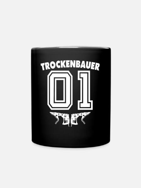 Trockenbauer Sprüche Trockenbau - Tasse einfarbig - Schwarz