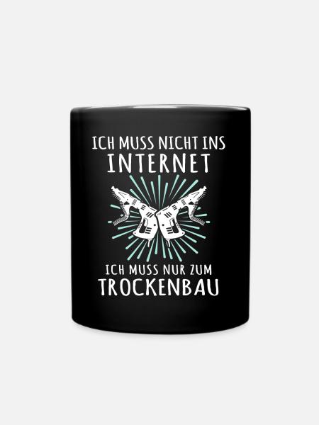 Trockenbauer Sprüche Trockenbau - Tasse einfarbig - Schwarz