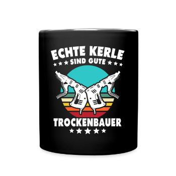 Trockenbauer Trockenbaumonteur Trockenbau - Tasse einfarbig - Schwarz - Vorne