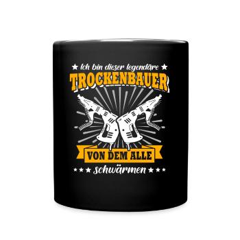 Trockenbauer Trockenbaumonteur Trockenbau - Tasse einfarbig - Schwarz - Vorne