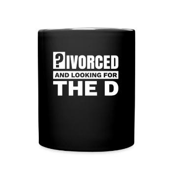 ?ivorced Und Auf Der Suche Nach Dem D Für Singles - Tasse einfarbig - Schwarz - Vorne