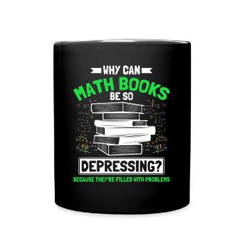 Math Mathematics Science Math Gift - Full Colour Mug - black - Front