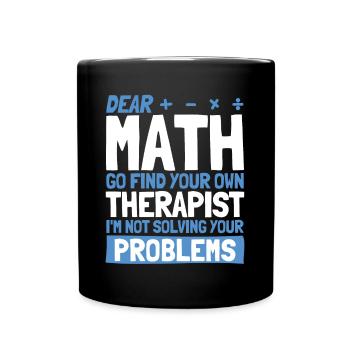 Math Mathematics Science Math Gift - Full Colour Mug - black - Front