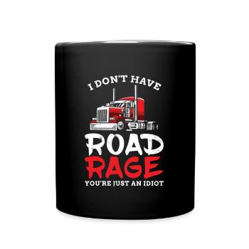Ich Habe Nicht Road Rage Du Bist Nur Ein Idiot Für - Tasse einfarbig - Schwarz - Vorne
