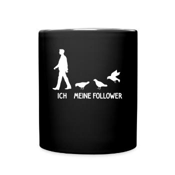 Ich Meine Follower Tauben Züchter Tauben Vogel - Tasse einfarbig - Schwarz - Vorne