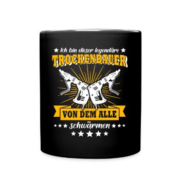 Trockenbauer Trockenbaumonteur Trockenbau - Tasse einfarbig - Schwarz - Vorne