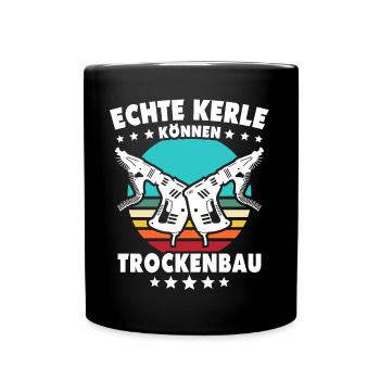 Trockenbauer Trockenbaumonteur Trockenbau - Tasse einfarbig - Schwarz - Vorne