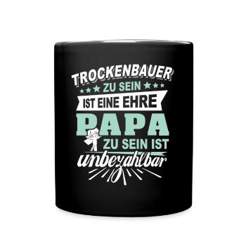 Trockenbauer Trockenbaumonteur Trockenbau - Tasse einfarbig - Schwarz - Vorne