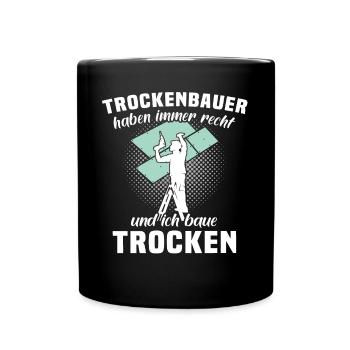Trockenbauer Trockenbaumonteur Trockenbau - Tasse einfarbig - Schwarz - Vorne