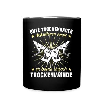 Trockenbauer Trockenbaumonteur Trockenbau - Tasse einfarbig - Schwarz - Vorne