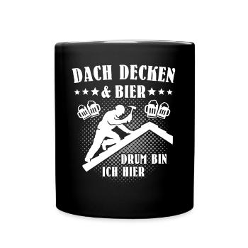 Dachdecker Biertrinker Dachdecken Bier - Tasse einfarbig - Schwarz - Vorne