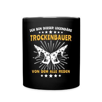 Trockenbauer Beruf Trockenbaumonteur Trockenbau - Tasse einfarbig - Schwarz - Vorne