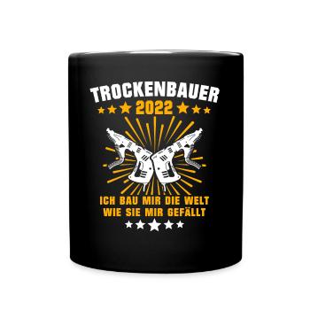 Trockenbauer Beruf Trockenbaumonteur Trockenbau - Tasse einfarbig - Schwarz - Vorne