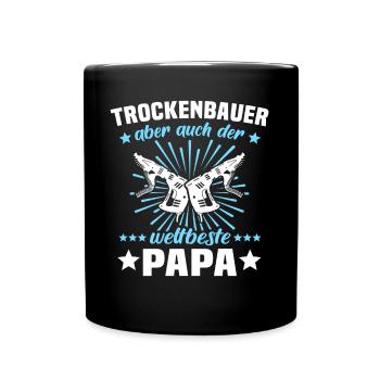 Trockenbauer Papa Trockenbaumonteur Papas - Tasse einfarbig - Schwarz - Vorne
