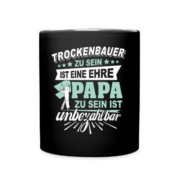 Trockenbauer Papa Trockenbaumonteur Papas - Tasse einfarbig - Schwarz - Vorne