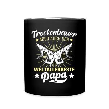 Trockenbau Papa Trockenbauer Papas - Tasse einfarbig - Schwarz - Vorne