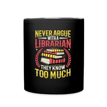 Streite niemals mit einer Bibliothekarin. - Tasse einfarbig - Schwarz - Vorne