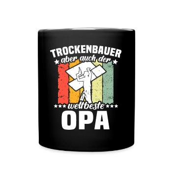 Trockenbau Opa Trockenbauer Opas - Tasse einfarbig - Schwarz - Vorne