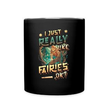 J’aime vraiment les fées ok? Chère Fée - Mug uni - noir - Devant
