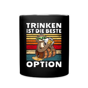 Bier Trinken Option Faultier Trinksprüche - Tasse einfarbig - Schwarz - Vorne
