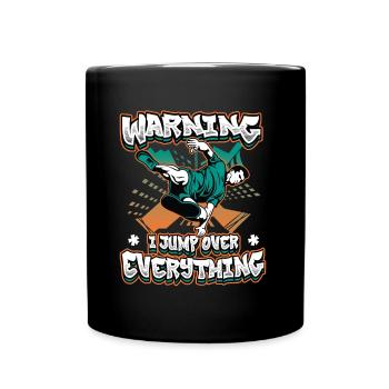 Warning: I jump over everything. - Full Colour Mug - black - Front