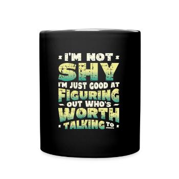 Not shy, just want to find out something. - Full Colour Mug - black - Front