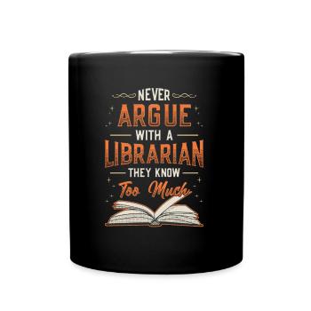 Streite niemals mit einer Bibliothekarin. - Tasse einfarbig - Schwarz - Vorne