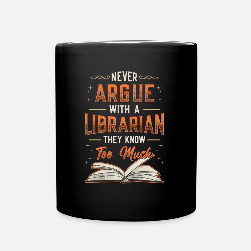 Streite niemals mit einer Bibliothekarin. - Tasse einfarbig - Schwarz