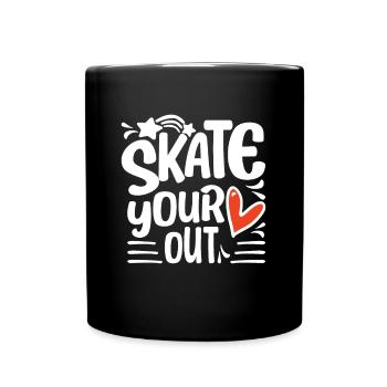 Skater Girl - Skate Your Heart Out - Rollerskate - Full Colour Mug - black - Front