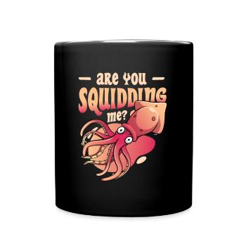Are You Squidding Me Zoologist Octopus Squid - Full Colour Mug - black - Front