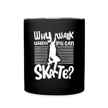 Fun Rollerskate - Pourquoi marcher quand on peut patiner? - Mug uni - noir - Devant