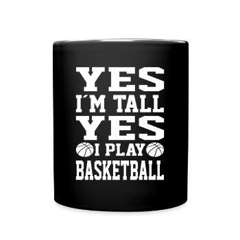 Yes Im Tall Yes I Play Basketball Player Gifts - Tasse einfarbig - Schwarz - Vorne