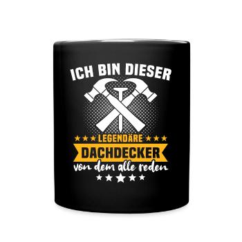 Dachdecker Dachspengler Legende Dachklempner - Tasse einfarbig - Schwarz - Vorne