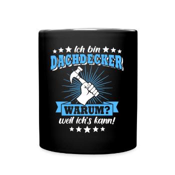 Dachdecker Dachspengler Dachklempner - Tasse einfarbig - Schwarz - Vorne