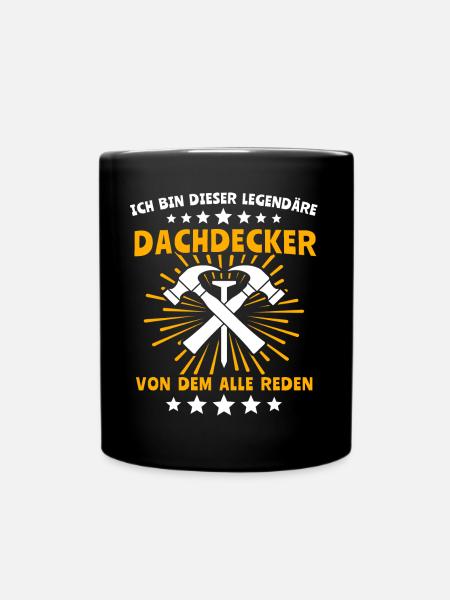 Dachdecker Legende Dachspengler Dachklempner - Tasse einfarbig - Schwarz