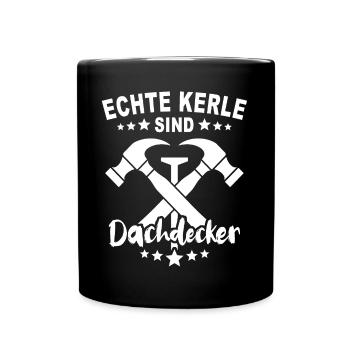 Dachdecker Kerle Dachspengler Dachklempner - Tasse einfarbig - Schwarz - Vorne