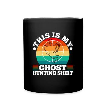 This is my ghost hunting shirt - Tasse einfarbig - Schwarz - Vorne