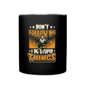 I do stupid things, parkour, free running. - Full Colour Mug - black - Front