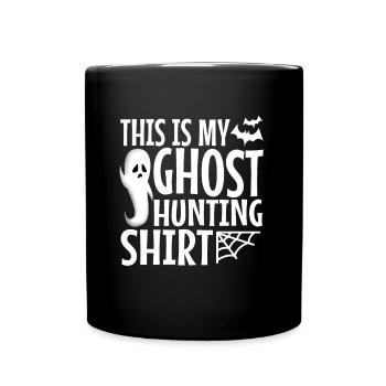 This is my ghost hunting shirt - Tasse einfarbig - Schwarz - Vorne