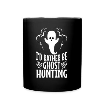 I'd Rather Be Ghost Hunting - Tasse einfarbig - Schwarz - Vorne