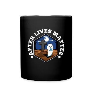 After Lives Matter - Tasse einfarbig - Schwarz - Vorne