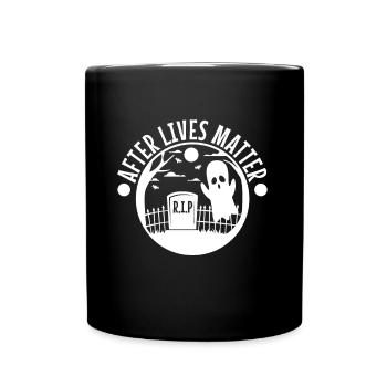 After Lives Matter - Tasse einfarbig - Schwarz - Vorne