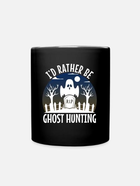 I'd Rather Be Ghost Hunting - Tasse einfarbig - Schwarz