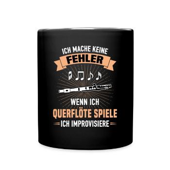 Querflöte Spiele Keine Fehler Improvisiere - Tasse einfarbig - Schwarz - Vorne