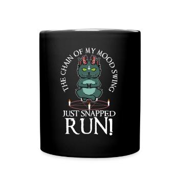 The chain on my mood swing just snapped run - Full Colour Mug - black - Front